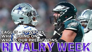 Eagles Vs Cowboys Rivalry Week Predictions Thoughts amp Reactions [upl. by Laddie]