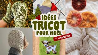 IDÉES TRICOT à offrir pour Noël [upl. by Calendra]