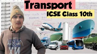 Transport । ICSE Class 10th Geography । complete video । career exams Mohan sir [upl. by Ignacia]