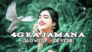 4g Ka Jamana Slowed  Reverb Haryanvi Song 4gkajamana lofi slowedandreverb [upl. by Sucramad]