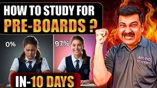 How to Study for PREBOARDS 💥 Preboards 🎯 0 to 90 in 10 Days🔥 Class 12 Boards 2025👉 Arvind Academy [upl. by Agbogla]