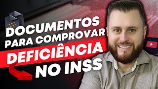 DOCUMENTOS PARA COMPROVAR A DEFICIÊNCIA NO INSS [upl. by Annoif]