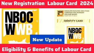 Nagamese NBOCW Labour Card New Registration online  Eligibility amp Benefits of Labour Card 2024 [upl. by Yrotciv791]