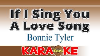 If I Sing You a Love Song  Bonnie Tyler  Karaoke [upl. by Malynda]