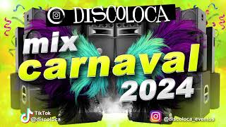 MIX FIESTA CARNAVAL 2024  DJ DISCOLOCA [upl. by Leasa849]