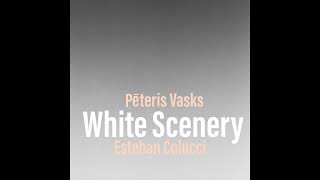 Pēteris Vasks quotWhite sceneryquot version for solo guitar [upl. by Ludwigg]