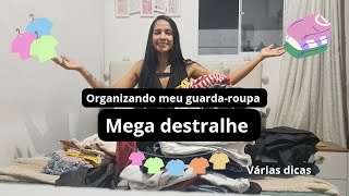 Organizando meu guardaroupa Destralhando roupas e várias dicas 🤗👚👗 [upl. by Valene]