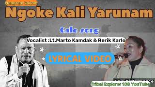 Ngoke Kaali YurnamLYRICSLtMarto Kamdak Rerik Karlo Galo SongTRIBAL EXPLORER 108 [upl. by Mayfield157]