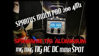 SPARTUS MULTI PRO 200 SPAWANIE TIG ALUMINIUM [upl. by Slaughter]