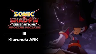 Sonic x Shadow Generations Mroczne Początki  03 Dubbing PL [upl. by Odnamra134]