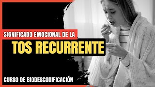 Tos recurrente Origen Emocional ¿Qué Emociones Reprimidas Oculta  Biodescodificación 🧠 [upl. by Shalne]