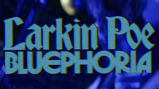 Larkin Poe  Bluephoria Official Video [upl. by Gnat]