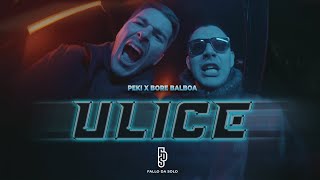 Peki x Bore Balboa x Traposlavia  Ulice Official Video [upl. by Korney898]