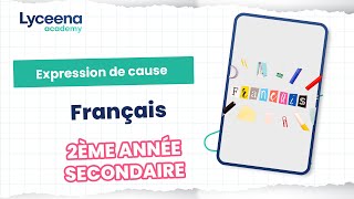 2ème année secondaire  Français  La cause [upl. by Tlok510]