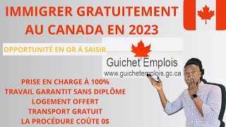 NOUVEAU OFFRE DEMPLOI GRATUIT DIMMIGRATION AU CANADA 🇨🇦 EN 2023  COMMENT POSTULER SANS DIPLÔME [upl. by Areyk]