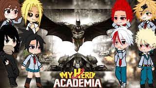 Class 1A react to Izuku as Batman  AU  BNHAMHA  GCRV [upl. by Arihsan]