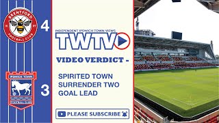 Video Verdict  Brentford 4 Ipswich 3  Marcus Bent reviews Town’s spirited display against the Bees [upl. by Osugi584]