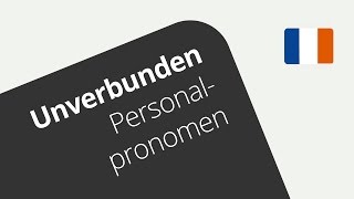 Unverbundene Personalpronomen  eine Übung  Französisch  Grammatik [upl. by Nordine]