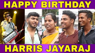 HAPPY BIRTHDAY Harris Jayaraj  public Opinion Tamil  Harrish Jayaraj Fans  Figen Cinema [upl. by Demmahum892]