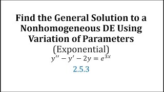 Ex 1 General Solution to a Second Order DE Using Variation of Parameters [upl. by Tnecnev]