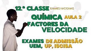 Química Factores da velocidade de uma reação Para Exames Nacionais 12ª Classe  e Admissão [upl. by Hooke556]