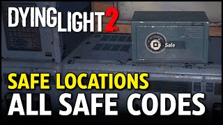 Dying Light 2  All Safe Codes amp Safe Locations [upl. by Olag]