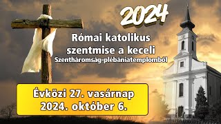 Római katolikus szentmise  🅺🅴🅲🅴🅻 🆅🆃🆅 [upl. by Enella356]