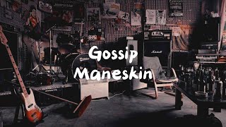 GOSSIP  MANESKIN  LYRICS [upl. by Gettings]