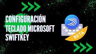 Configuración sencilla teclado Microsoft SwiftKey 🏆 [upl. by Lolande]