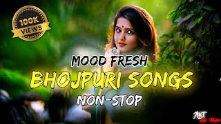 Mood Fresh Bhojpuri Nonstop Songs  New Bhojpuri Slowed amp Reverb Songs  Pawan Singh Khesari Lal [upl. by Iggam]