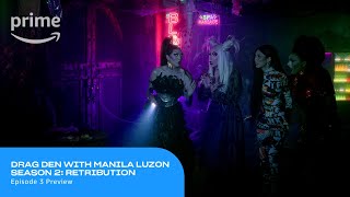 Drag Den with Manila Luzon Season 2 Retribution Episode 3 Preview  Prime Video [upl. by Hatokad]