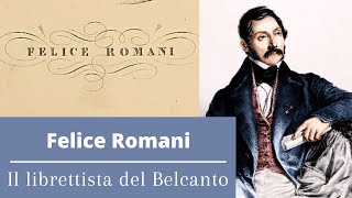 Felice Romani  Il librettista del Belcanto  BREVE BIOGRAFIA [upl. by Eniar]