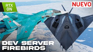 DEVSERVER quotFIREBIRDSquot SU34 F117 F15E y un NERF no esperado  War Thunder [upl. by Afirahs403]