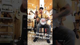 Frank Sinatra Jazz on a 6string banjo [upl. by Dustie967]