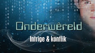 Onderwêreld 6 Intrige en konflik [upl. by Lindgren]