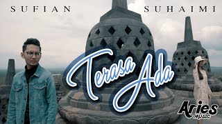 Sufian Suhaimi  Terasa Ada Official Music Video with Lyric [upl. by Erastes]