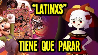 EL PROBLEMA CON LOS quotLATINXSquot [upl. by Annait]