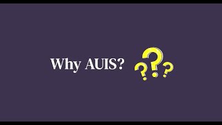 Why AUIS [upl. by Wellesley]