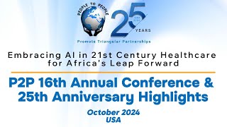 🎉 P2P 16th Annual Conference amp 25th Anniversary Highlights [upl. by Ches]