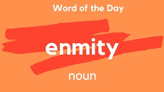 Word of the Day  ENMITY What does ENMITY mean [upl. by Nealon216]