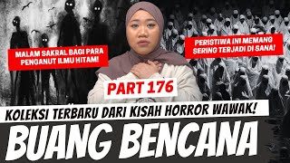 BUANG BENCANA  KHW PART 176 [upl. by Greta]