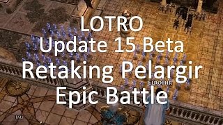 Retaking Pelargir Epic Battle  LOTRO Update 15 Beta [upl. by Midge]