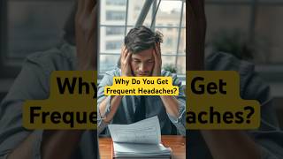 Why Do You Get Frequent HeadachesHeadaches HealthTips Wellness shorts [upl. by Nivel]