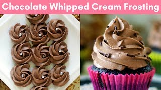 Stabilized Chocolate Whipped Cream Frosting for Cupcakes Cakes and Desserts [upl. by Ringsmuth415]