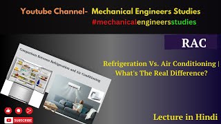 Refrigeration Vs Air Conditioning  Whats The Real Difference  RAC Lecture in Hindi [upl. by Dulcle769]