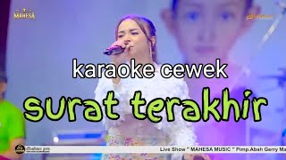 SURAT TERAKHIR  KARAOKE NADA CEWEK [upl. by Repsihw]