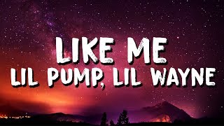 Lil Pump Lil Wayne  Be Like Me Lyrics [upl. by Sterner651]