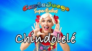 CantaJuego  CHINDOLELÉ  SuperÉxitos  Música Infantil  Canciones para niños [upl. by Botti]