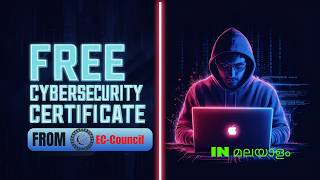 Free Cyber Security Course  EC Council Certificate  Malayalam [upl. by Ecirehs]