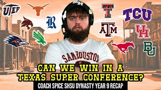 NCAA FOOTBALL 25 TEXAS SUPER CONFERENCE Can We Win  Coach Spice Sam Houston Dynasty Year 9 CFB25 [upl. by Faye]